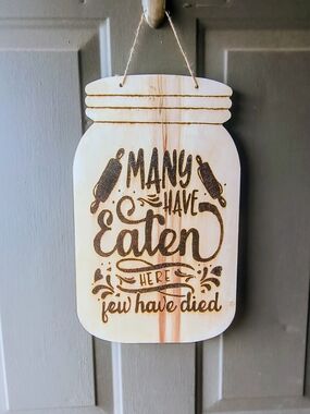 Hand Crafted Light Wood Mason Jar Sign with Dark Burnt Lettering